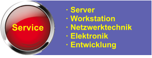 Service · Server · Workstation · Netzwerktechnik · Elektronik · Entwicklung